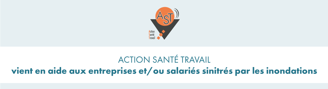 Entreprises et/ou salariés sinistrés par les inondations ? Nous pouvons vous aider